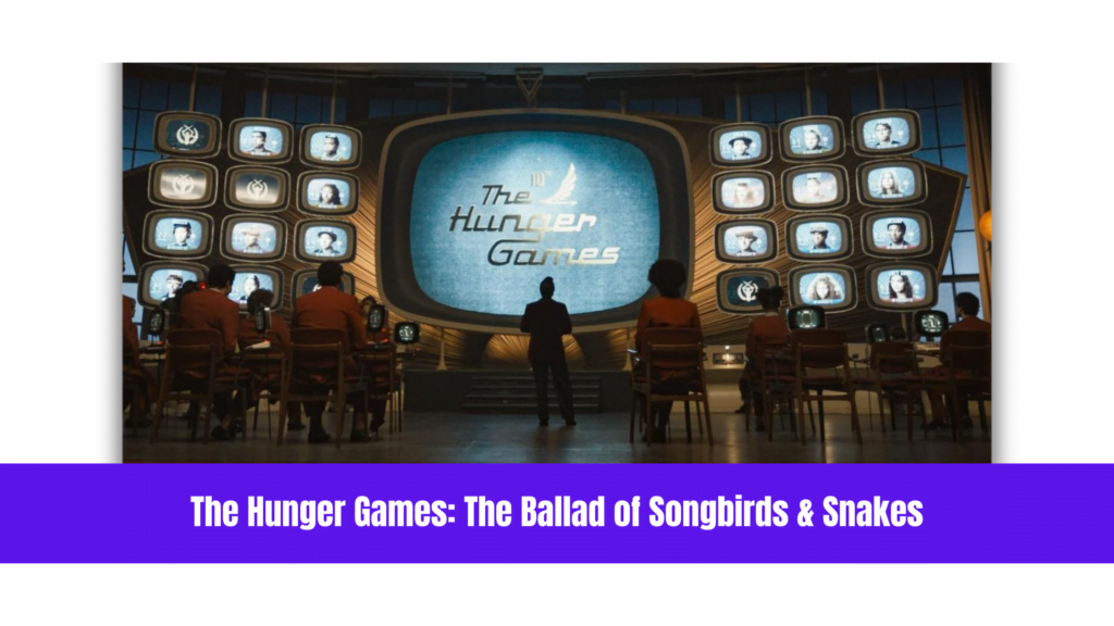 The Hunger Games: The Ballad of Songbirds & Snakes