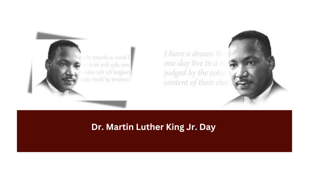 Dr. Martin Luther King Jr. Day